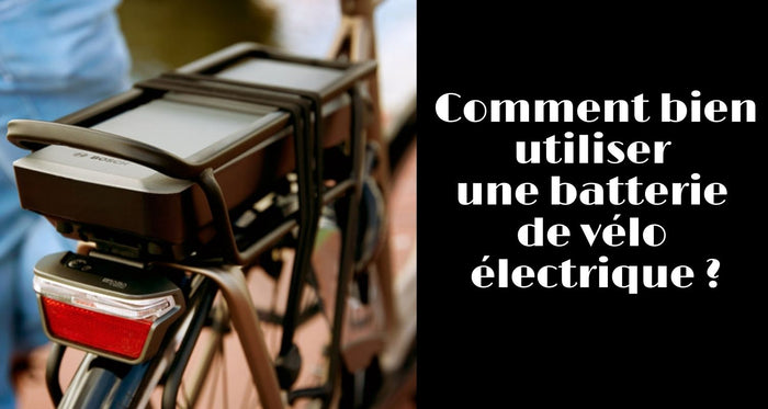 Comment bien utiliser une batterie de vélo électrique ?